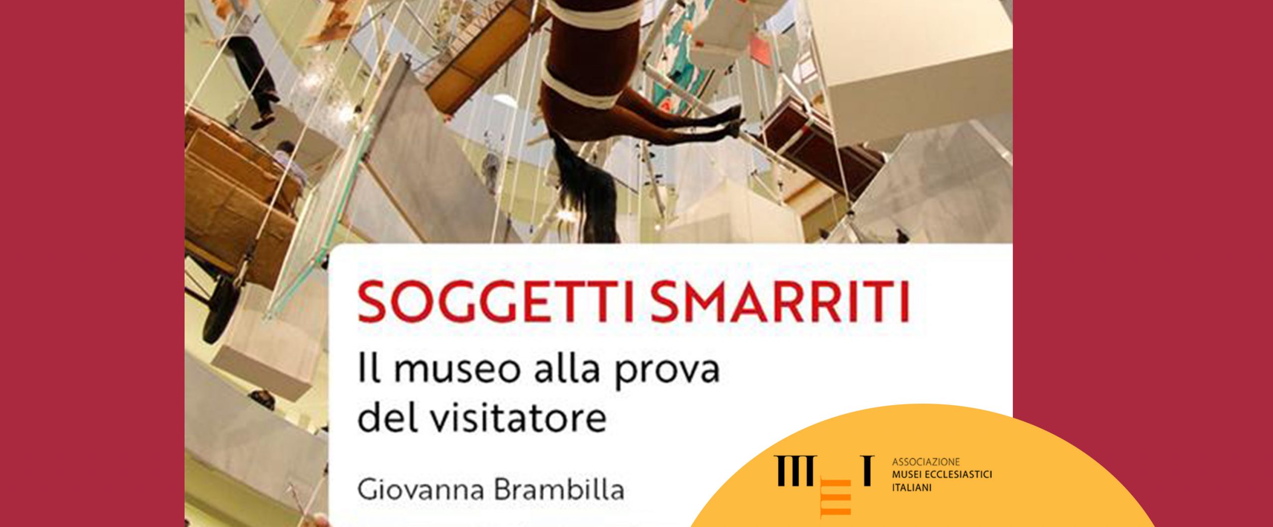 Soggetti smarriti: il museo alla prova del visitatore, di Giovanna Brambilla