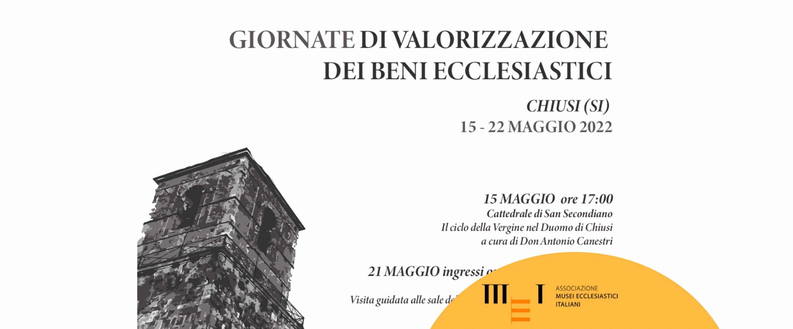 Giornate di Valorizzazione dei Beni Ecclesiastici a Chiusi (Siena) 15-22 maggio 2022