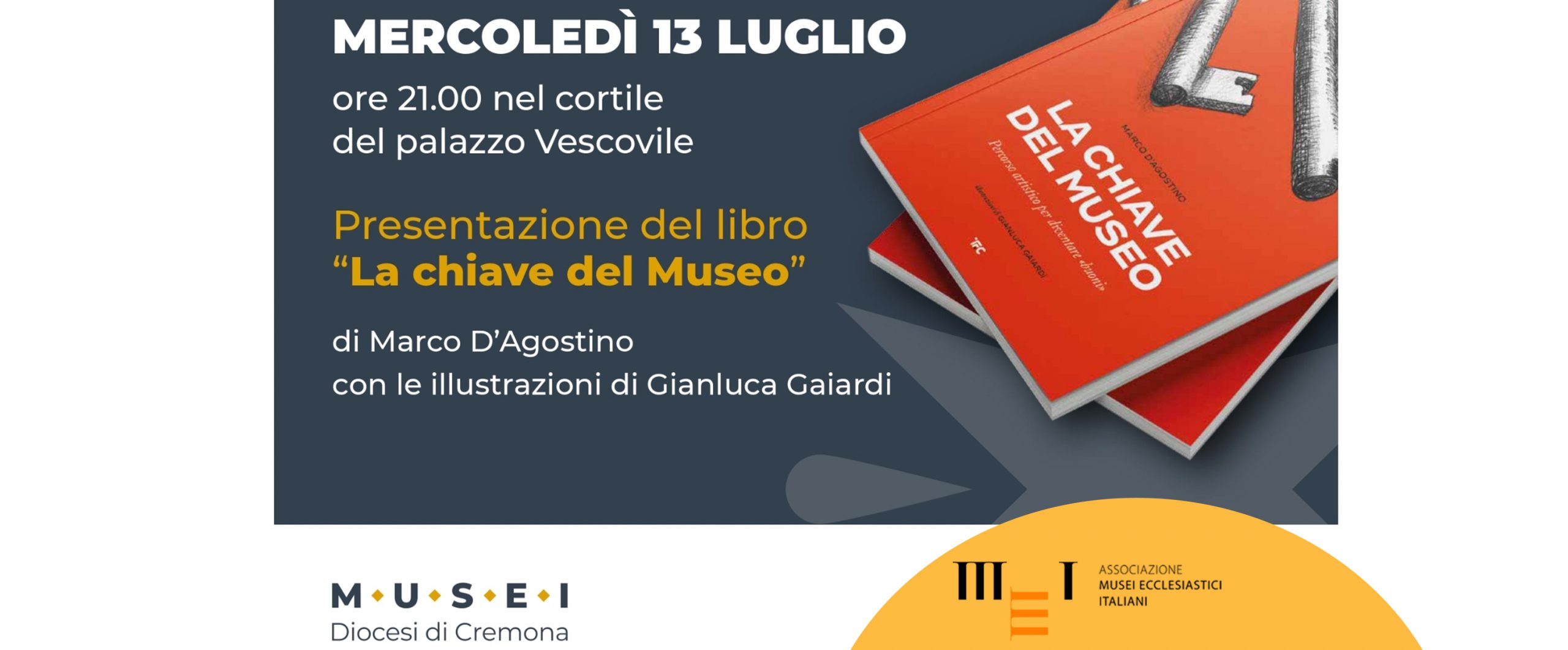 Presentazione del libro "La chiave del museo" - Musei Diocesi di Cremona - 13 luglio 2022