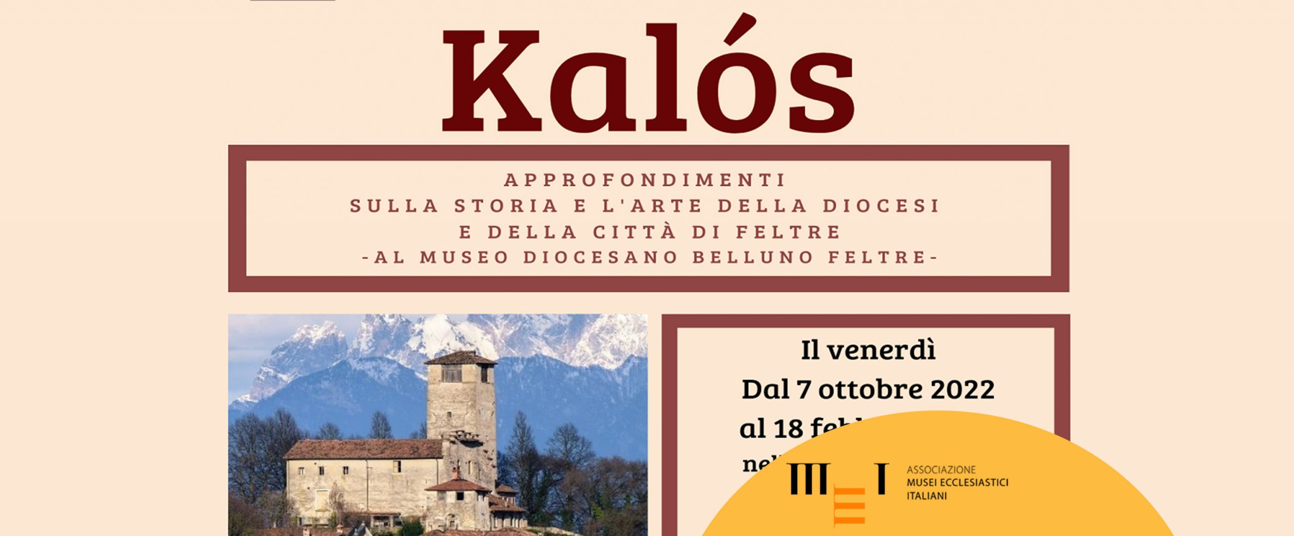 Kalós - Approfondimenti sulla storia e sull’arte della Diocesi e Città di Feltre. Dal 7 ottobre al 18 febbraio