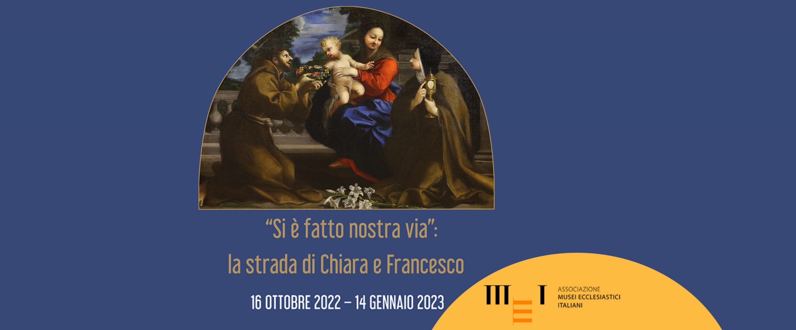 Si è fatto nostra via: la strada di Chiara e Francesco. Museo dei Cappuccini di Milano 2022