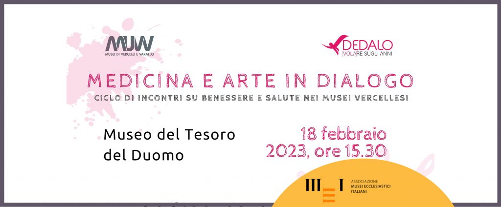 Medicina e Arte in Dialogo al Museo di Vercelli, 18 febbraio