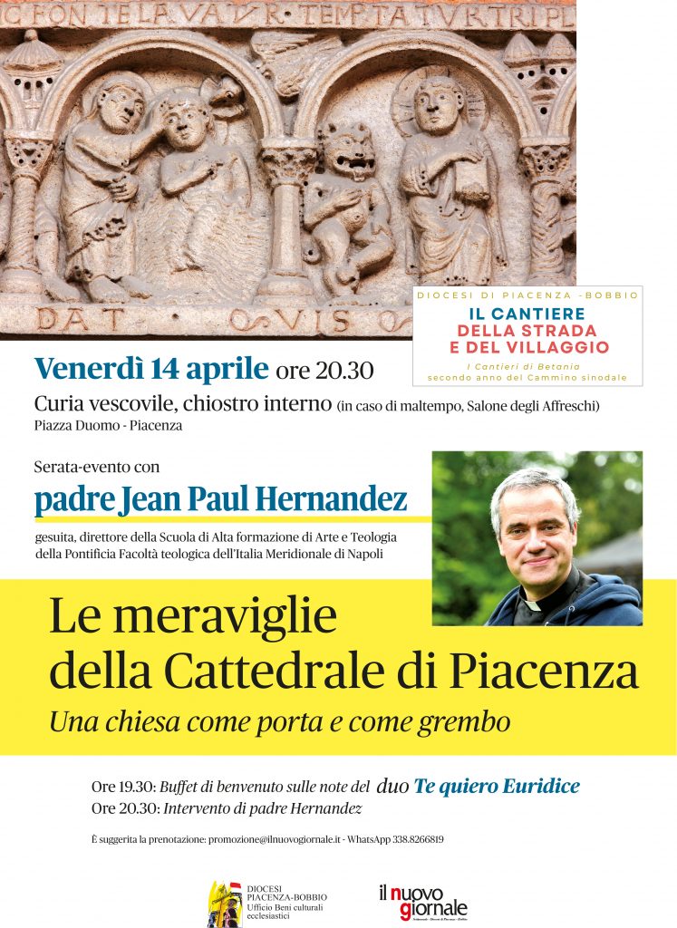 Le meraviglie della Cattedrale di Piacenza, Venerdi 14 aprile 2023. Serata-evento con padre Jean Paul Hernandez