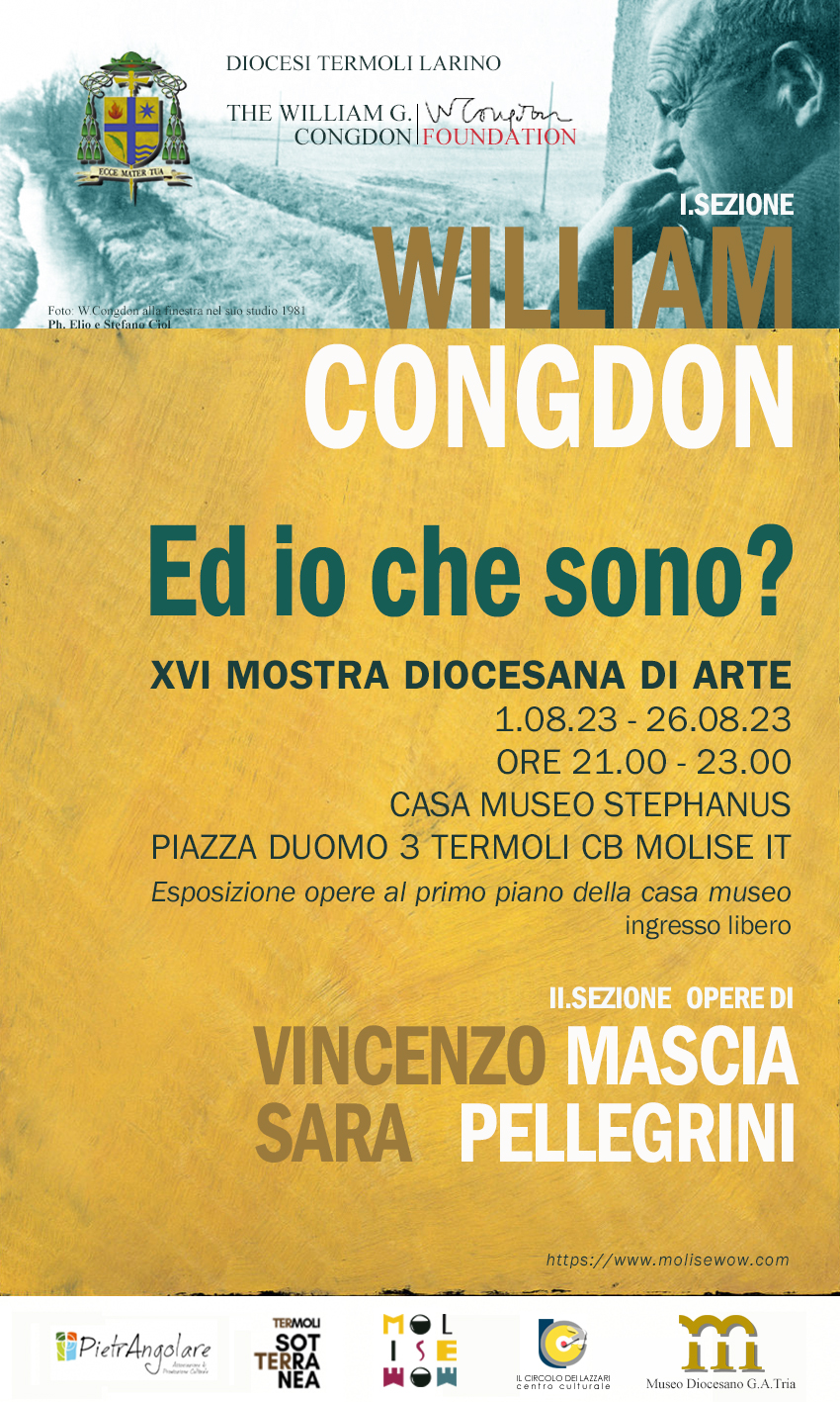“Ed io che sono?” - XVI mostra diocesana a Termoli con William Congdon (1912-1998), Vincenzo Mascia e Sara Pellegrini